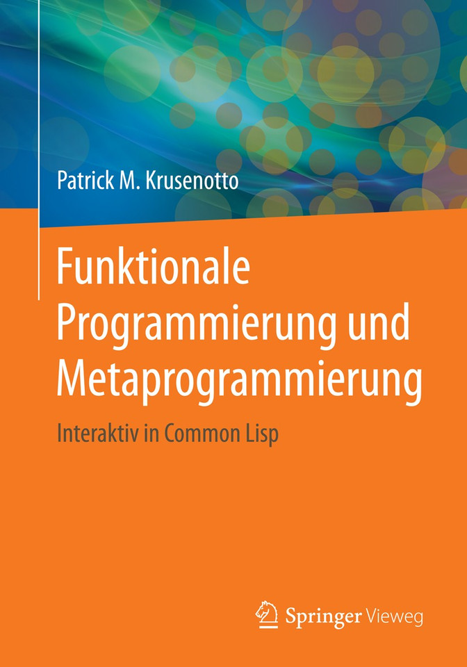 Funktionale Programmierung und Metaprogrammierung: Interaktiv in Common Lisp book cover by Patrick M. Krusenotto