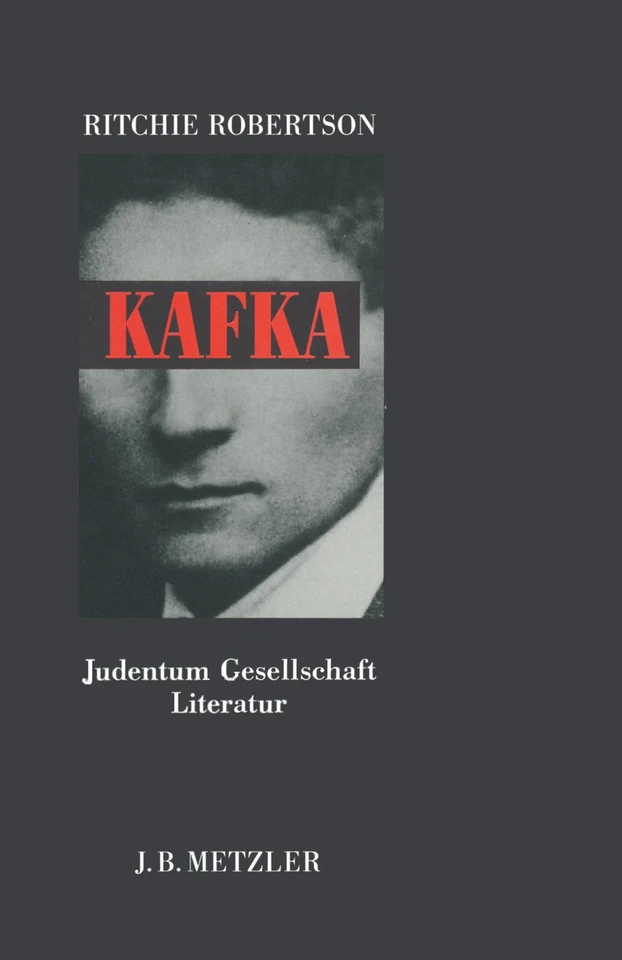 Kafka: Judentum - Gesellschaft - Literatur. Sonderausgabe book cover by Ritchie Robertson