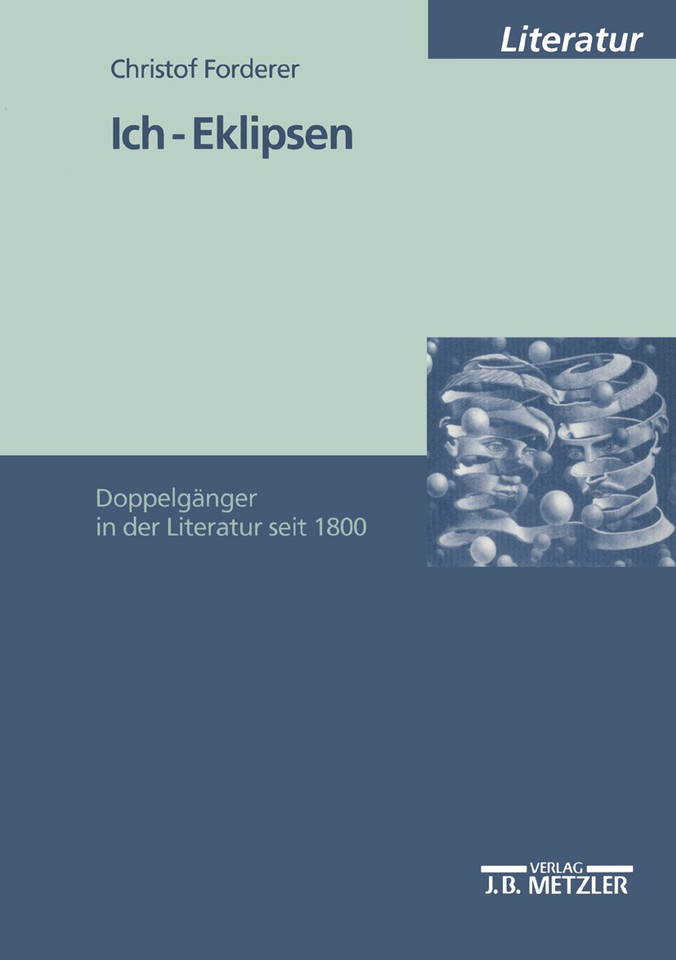 Ich-Eklipsen: Doppelgänger in der Literatur seit 1800 book cover by Christof Forderer