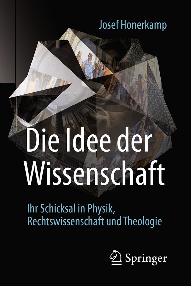 Die Idee der Wissenschaft: Ihr Schicksal in Physik, Rechtswissenschaft und Theologie book cover by Josef Honerkamp