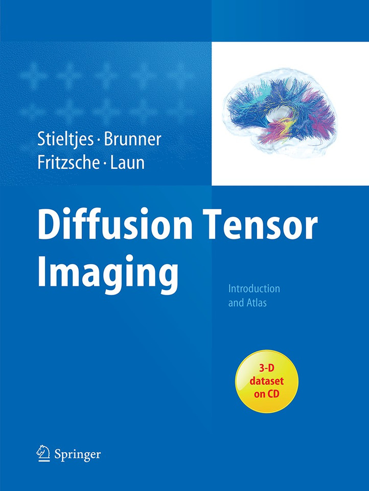 Diffusion Tensor Imaging: Introduction and Atlas book cover by Bram Stieltjes, Romuald M. Brunner, Klaus Fritzsche, Frederik Laun