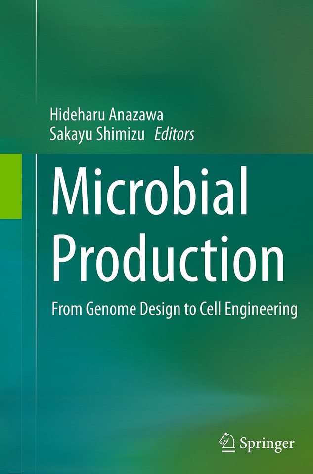 Microbial Production: From Genome Design to Cell Engineering book cover by 