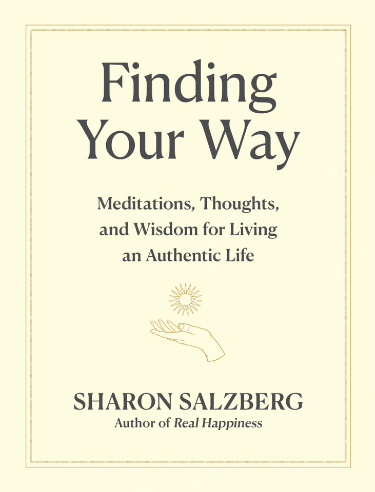 Finding Your Way: Meditations, Thoughts, and Wisdom for Living an Authentic Life book cover by Sharon Salzberg