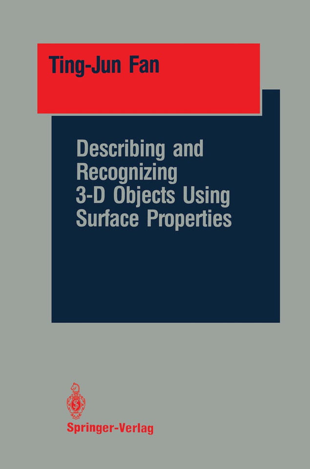 Describing and Recognizing 3-D Objects Using Surface Properties (Springer Series in Perception Engineering) book cover by Ting-Jun Fan