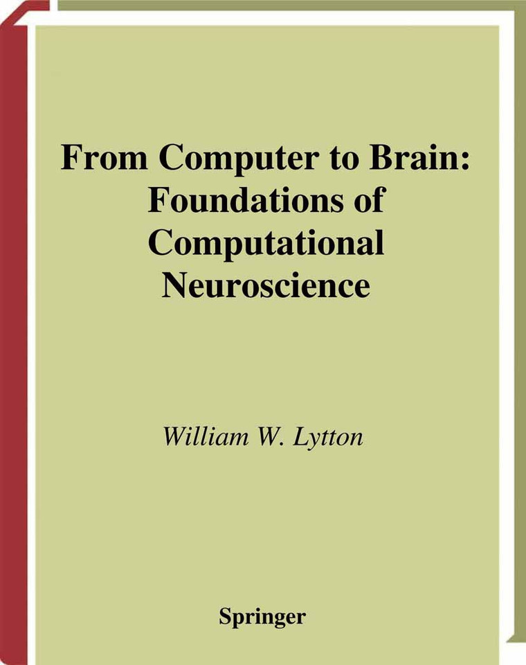 From Computer to Brain: Foundations of Computational Neuroscience book cover by William W. Lytton