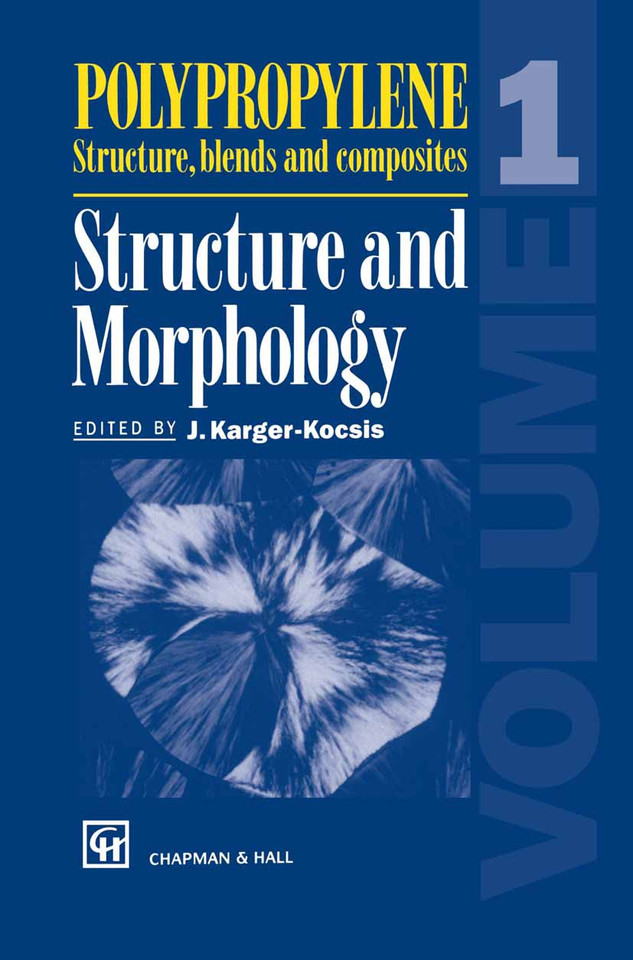 Polypropylene Structure, blends and composites: Volume 1 Structure and Morphology book cover by 