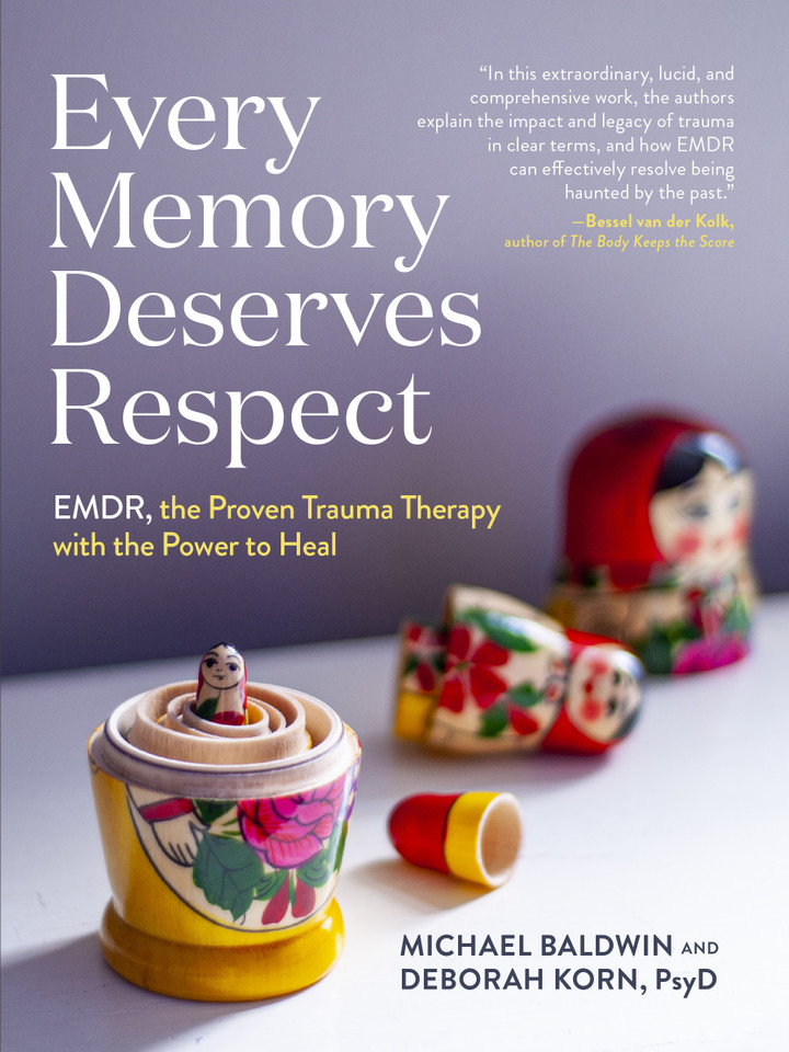 Every Memory Deserves Respect: EMDR, the Proven Trauma Therapy with the Power to Heal book cover by Michael Baldwin, Deborah Korn