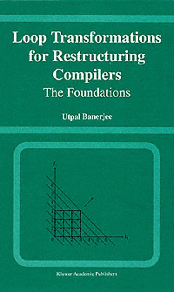 Loop Transformations for Restructuring Compilers: The Foundations book cover by Utpal Banerjee
