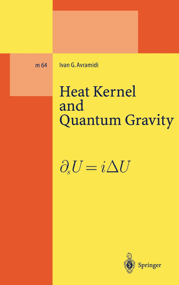 Heat Kernel and Quantum Gravity (Lecture Notes in Physics Monographs #64) book cover by Ivan G. Avramidi