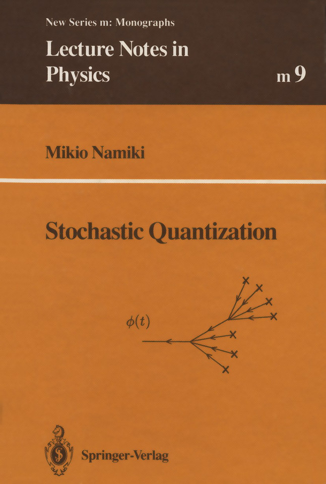 Stochastic Quantization (Lecture Notes in Physics Monographs #9) book cover by Mikio Namiki