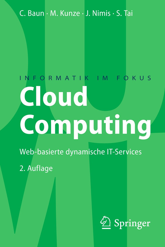 Cloud Computing: Web-basierte dynamische IT-Services (Informatik im Fokus) book cover by Christian Baun, Marcel Kunze, Jens Nimis, Stefan Tai