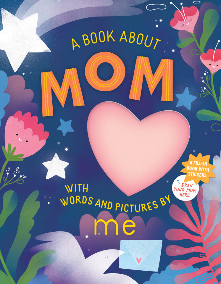 A Book about Mom with Words and Pictures by Me: A Fill-in Book with Stickers! book cover by Workman Publishing