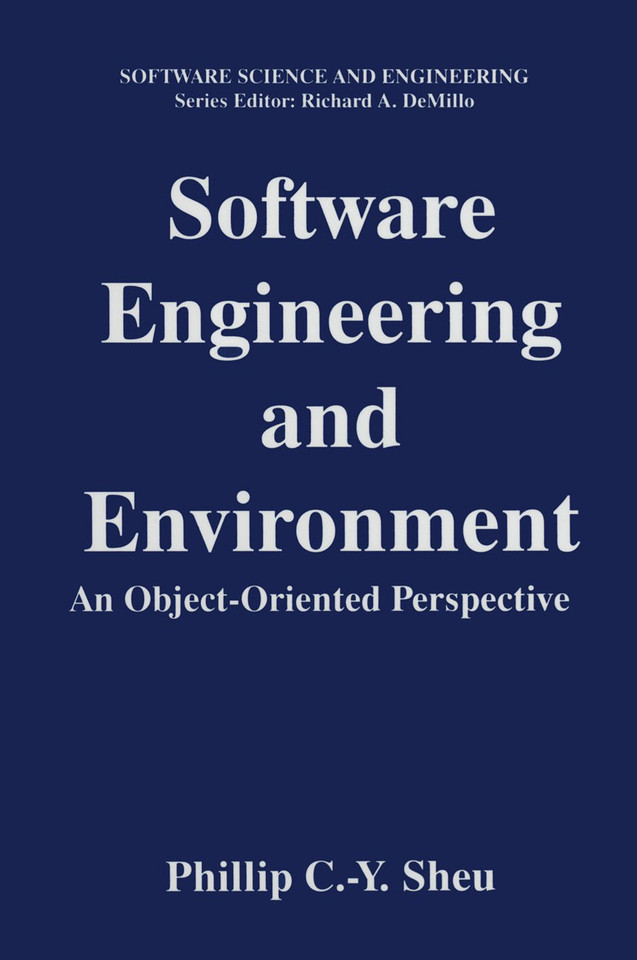 Software Engineering and Environment: An Object-Oriented Perspective (Software Science and Engineering) book cover by Phillip C.-Y. Sheu