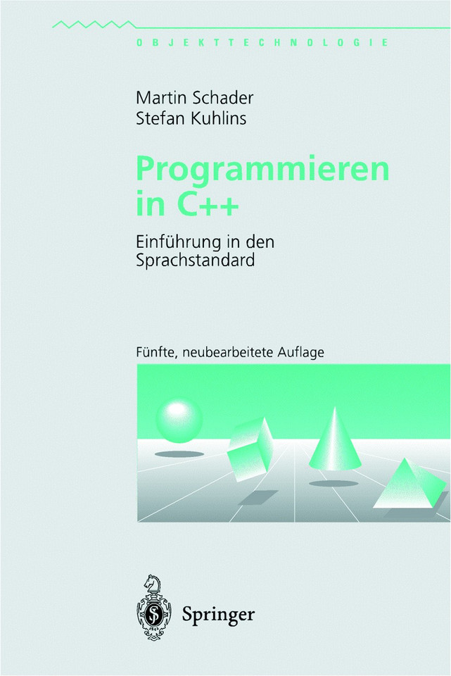 Programmieren in C++: Einführung in den Sprachstandard (Objekttechnologie) book cover by Martin Schader, Stefan Kuhlins