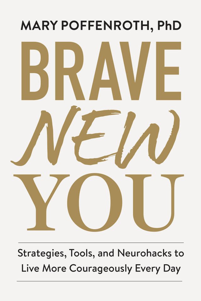 Brave New You: Strategies, Tools, and Neurohacks to Live More Courageously Every Day book cover by Mary Poffenroth