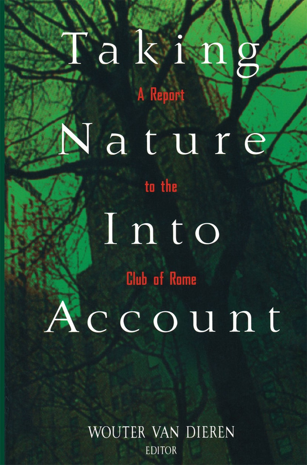 Taking Nature Into Account: A Report to the Club of Rome Toward a Sustainable National Income book cover by Wouter van Dieren