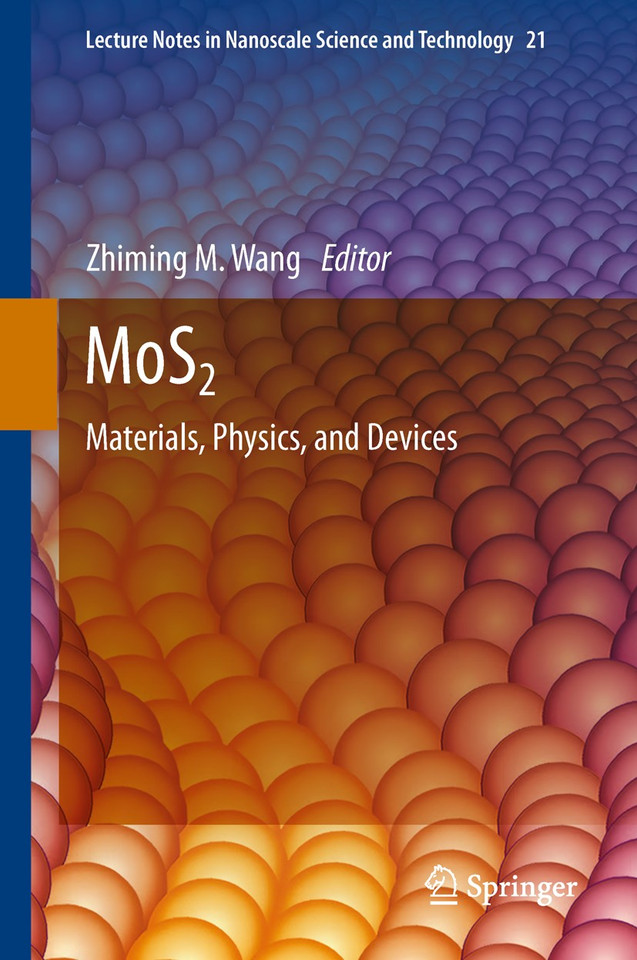 MoS2: Materials, Physics, and Devices (Lecture Notes in Nanoscale Science and Technology #21) book cover by 