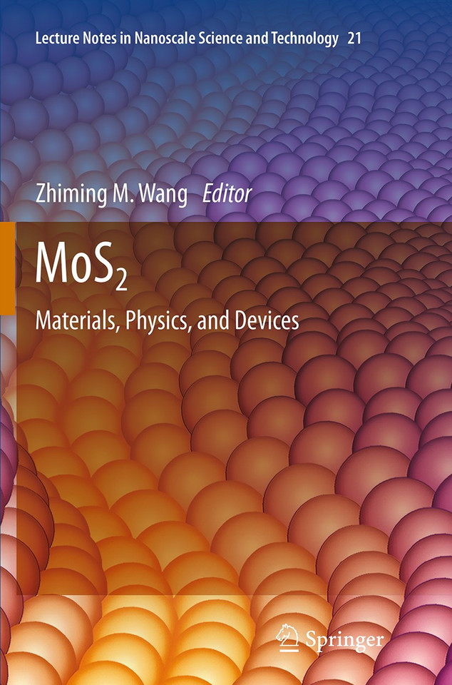 MoS2: Materials, Physics, and Devices (Lecture Notes in Nanoscale Science and Technology #21) book cover by 