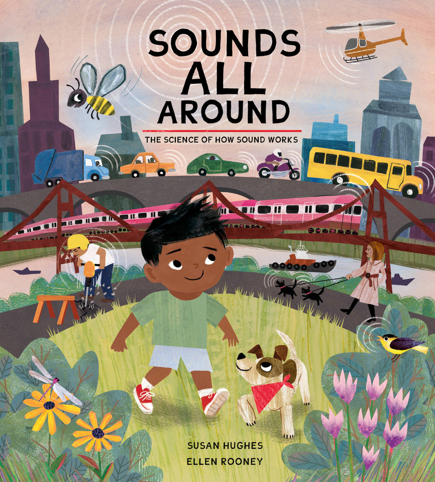 Sounds All Around: The Science of How Sound Works (The Science of How) book cover by Susan Hughes
