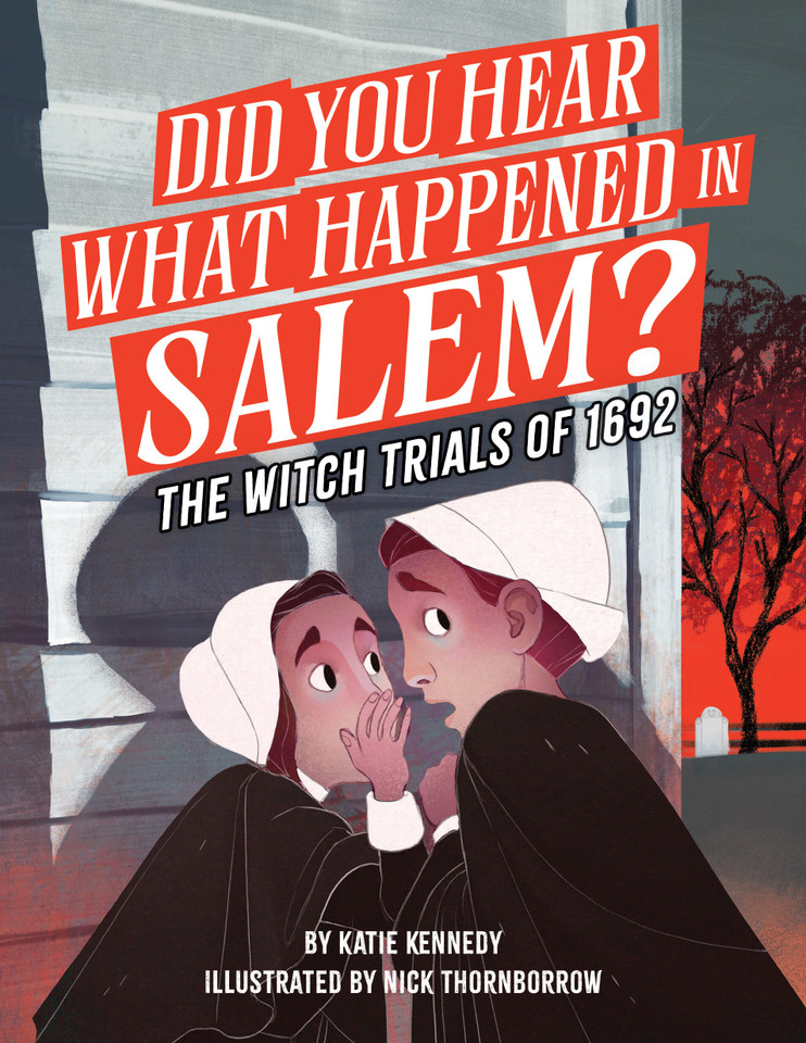 Did You Hear What Happened in Salem?: The Witch Trials of 1692 book cover by Katie Kennedy