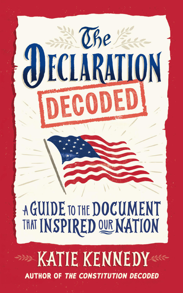 The Declaration Decoded: A Guide to the Document That Inspired Our Nation book cover by Katie Kennedy