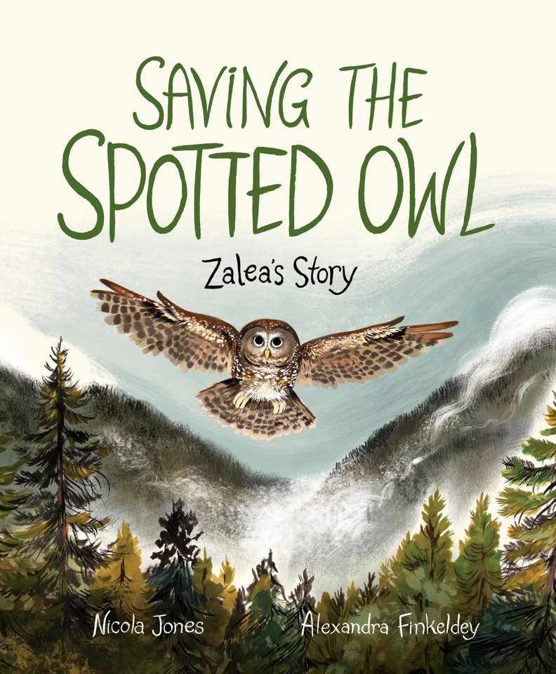 Saving the Spotted Owl: Zalea's Story book cover by Nicola Jones