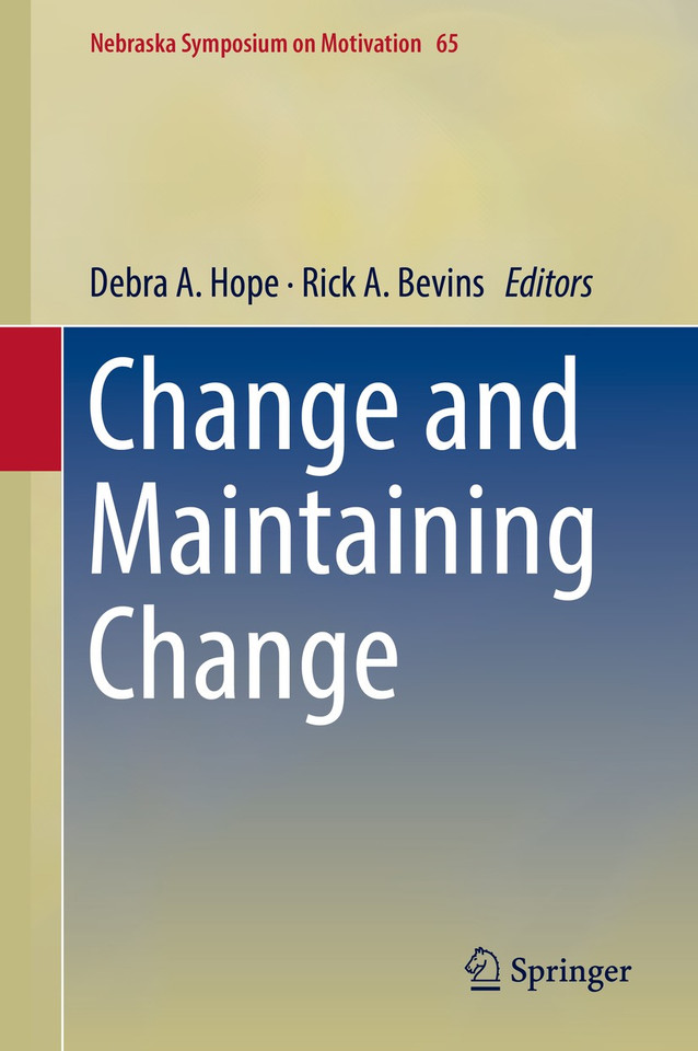 Change and Maintaining Change (Nebraska Symposium on Motivation #65) book cover by 