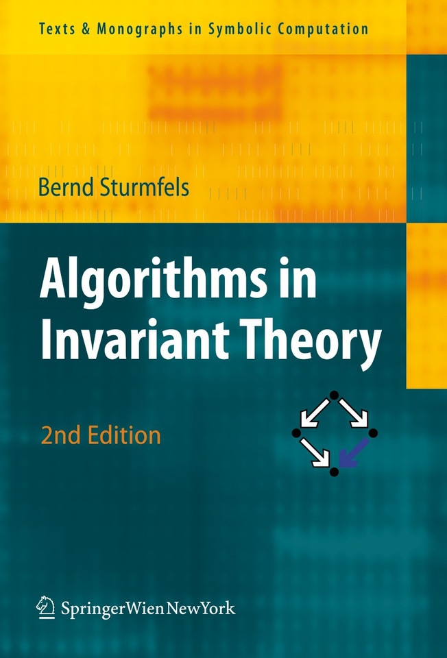 Algorithms in Invariant Theory (Texts & Monographs in Symbolic Computation) book cover by Bernd Sturmfels
