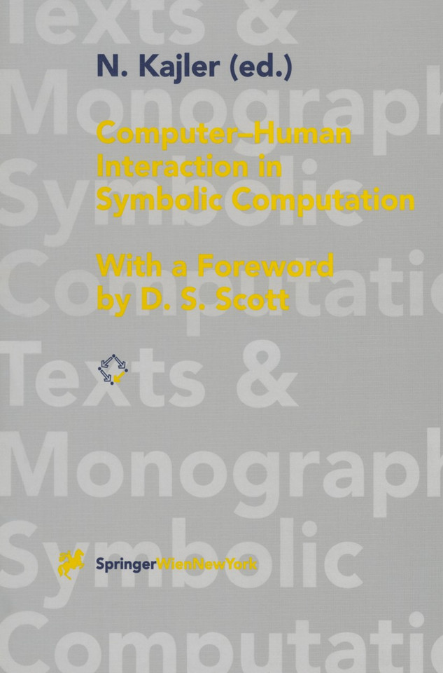 Computer - Human Interaction in Symbolic Computation (Texts & Monographs in Symbolic Computation) book cover by 
