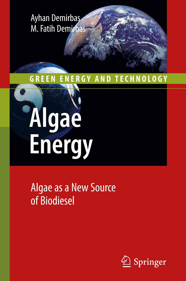 Algae Energy: Algae as a New Source of Biodiesel (Green Energy and Technology) book cover by Ayhan Demirbas, Muhammet Fatih Demirbas