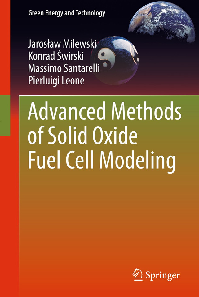 Advanced Methods of Solid Oxide Fuel Cell Modeling (Green Energy and Technology) book cover by Jarosław Milewski, Konrad Świrski, Massimo Santarelli, Pierluigi Leone