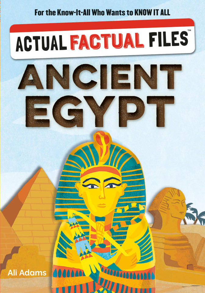 Actual Factual Files: Ancient Egypt (Actual Factual Files) book cover by Ali Adams