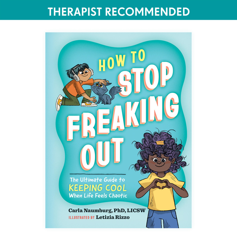 How to Stop Freaking Out: The Ultimate Guide to Keeping Cool When Life Feels Chaotic book cover by Carla Naumburg