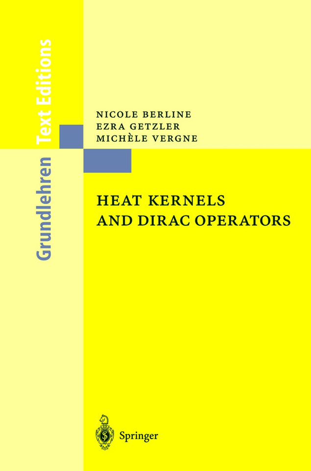 Heat Kernels and Dirac Operators (Grundlehren Text Editions) book cover by Nicole Berline, Ezra Getzler, Michèle Vergne