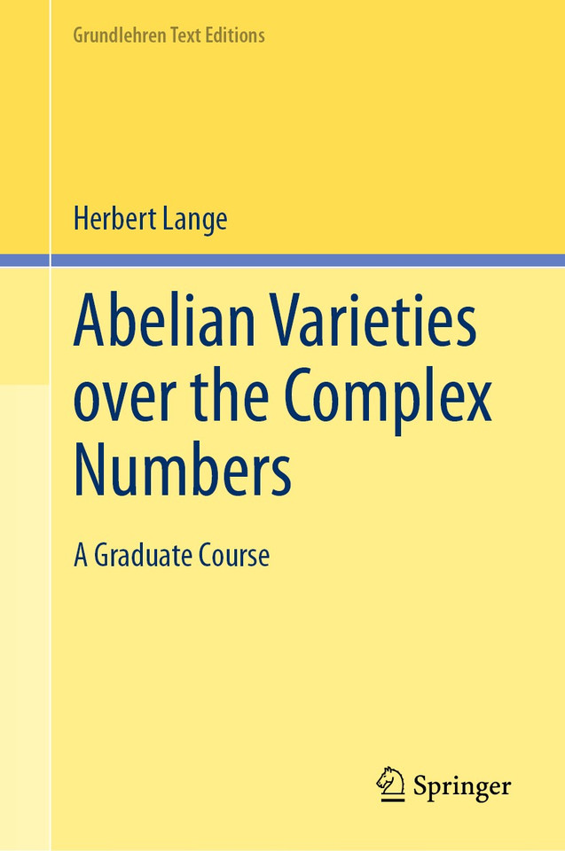 Abelian Varieties over the Complex Numbers: A Graduate Course (Grundlehren Text Editions) book cover by Herbert Lange