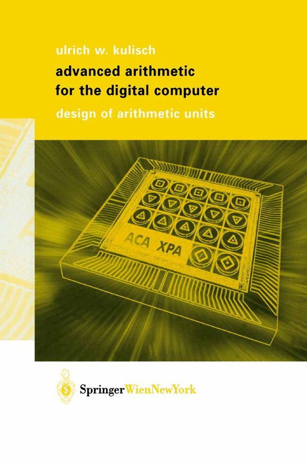 Advanced Arithmetic for the Digital Computer: Design of Arithmetic Units book cover by Ulrich W. Kulisch