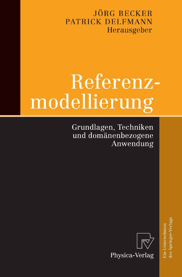 Referenzmodellierung: Grundlagen, Techniken und domänenbezogene Anwendung book cover by 