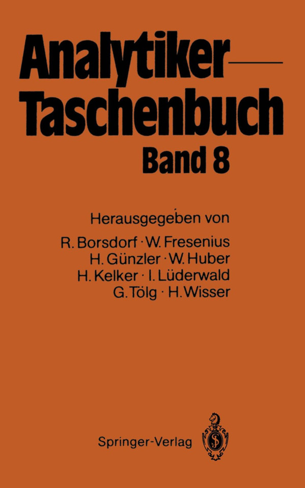 Analytiker-Taschenbuch (Analytiker-Taschenbuch #8) book cover by Rolf Borsdorf, Wilhelm Fresenius, Helmut Günzler, Walter Huber, Hans Kelker, Ingo Lüderwald, Günter Tölg, Hermann Wisser
