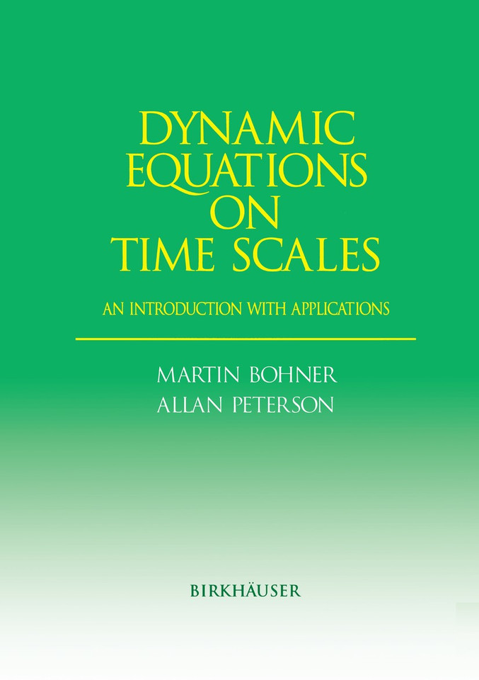 Dynamic Equations on Time Scales: An Introduction with Applications book cover by Martin Bohner, Allan Peterson