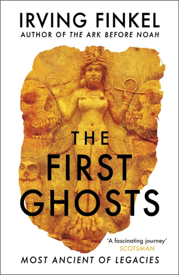 The First Ghosts: Most Ancient of Legacies book cover by Irving Finkel