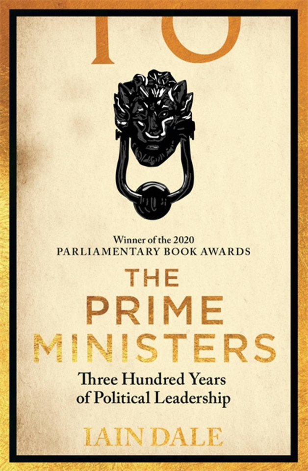 The Prime Ministers: 55 Leaders, 55 Authors, 300 Years of History book cover by Iain Dale