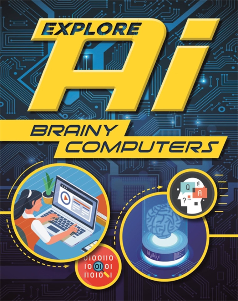 Explore AI: Brainy Computers (Explore AI) book cover by Wayland Publishers