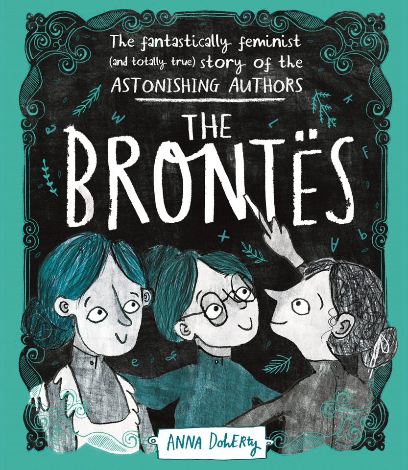 The Brontës: The Fantastically Feminist (and Totally True) Story of the Astonishing Authors book cover by Anna Doherty