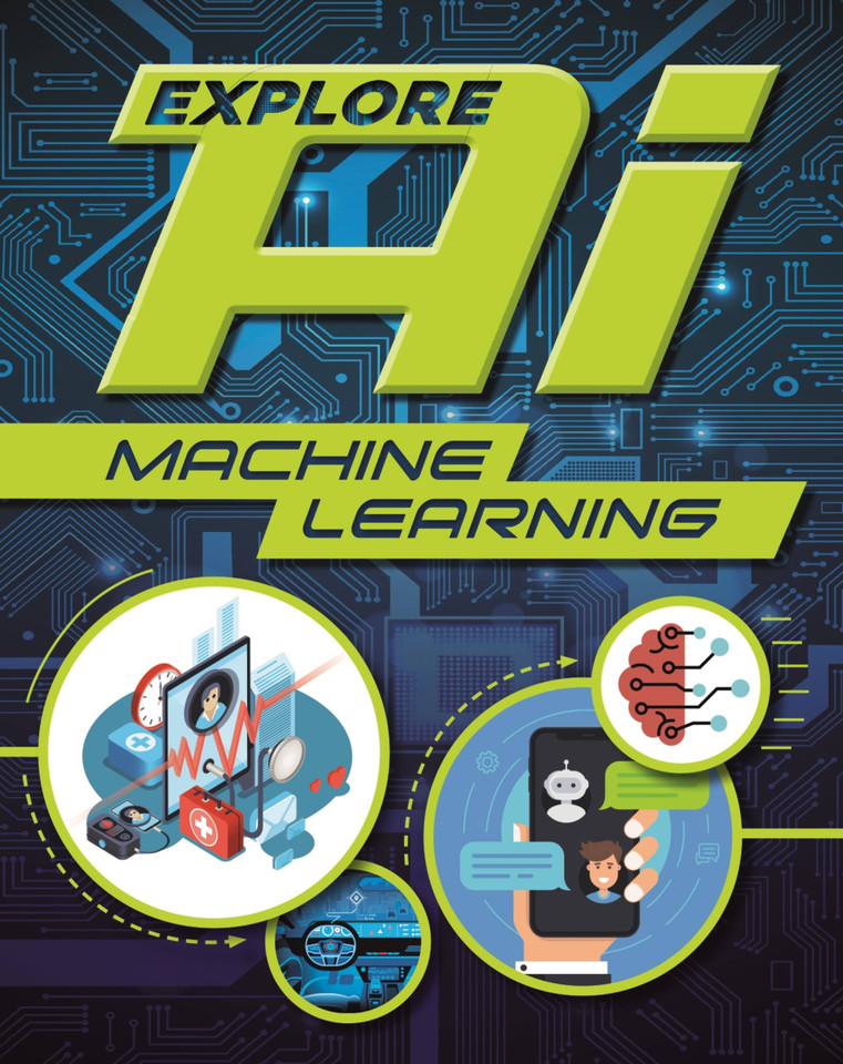 Explore AI: Machine Learning (Explore AI) book cover by Wayland Publishers