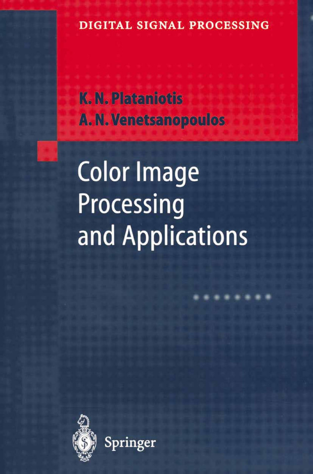 Color Image Processing and Applications (Digital Signal Processing) book cover by Konstantinos N. Plataniotis, Anastasios N. Venetsanopoulos
