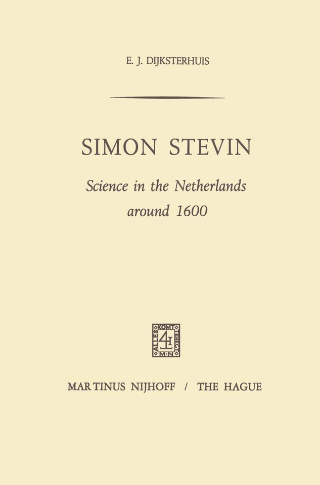 Simon Stevin: Science in the Netherlands around 1600 book cover by E.J. Dijksterhuis