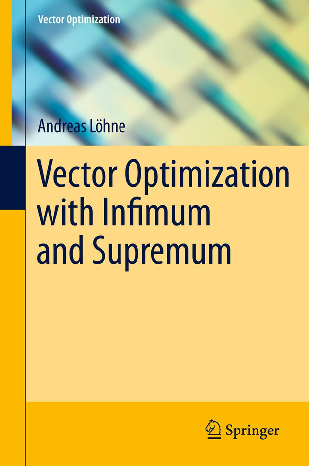 Vector Optimization with Infimum and Supremum (Vector Optimization) book cover by Andreas Löhne