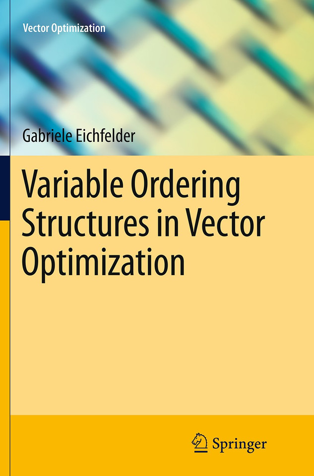 Variable Ordering Structures in Vector Optimization (Vector Optimization) book cover by Gabriele Eichfelder