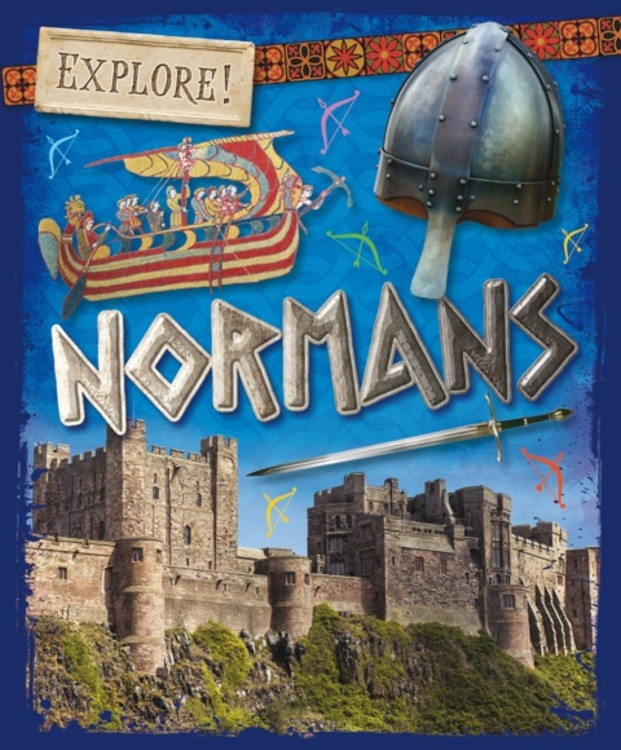 Explore!: Normans (Explore!) book cover by Izzi Howell