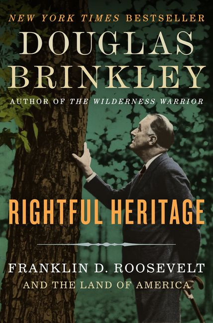 Rightful Heritage: Franklin D. Roosevelt and the Land of America book cover by Douglas Brinkley